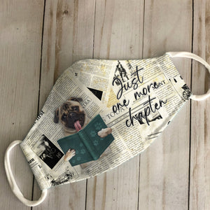 Pug Just One More Chapter EZ07 3007 Face Mask