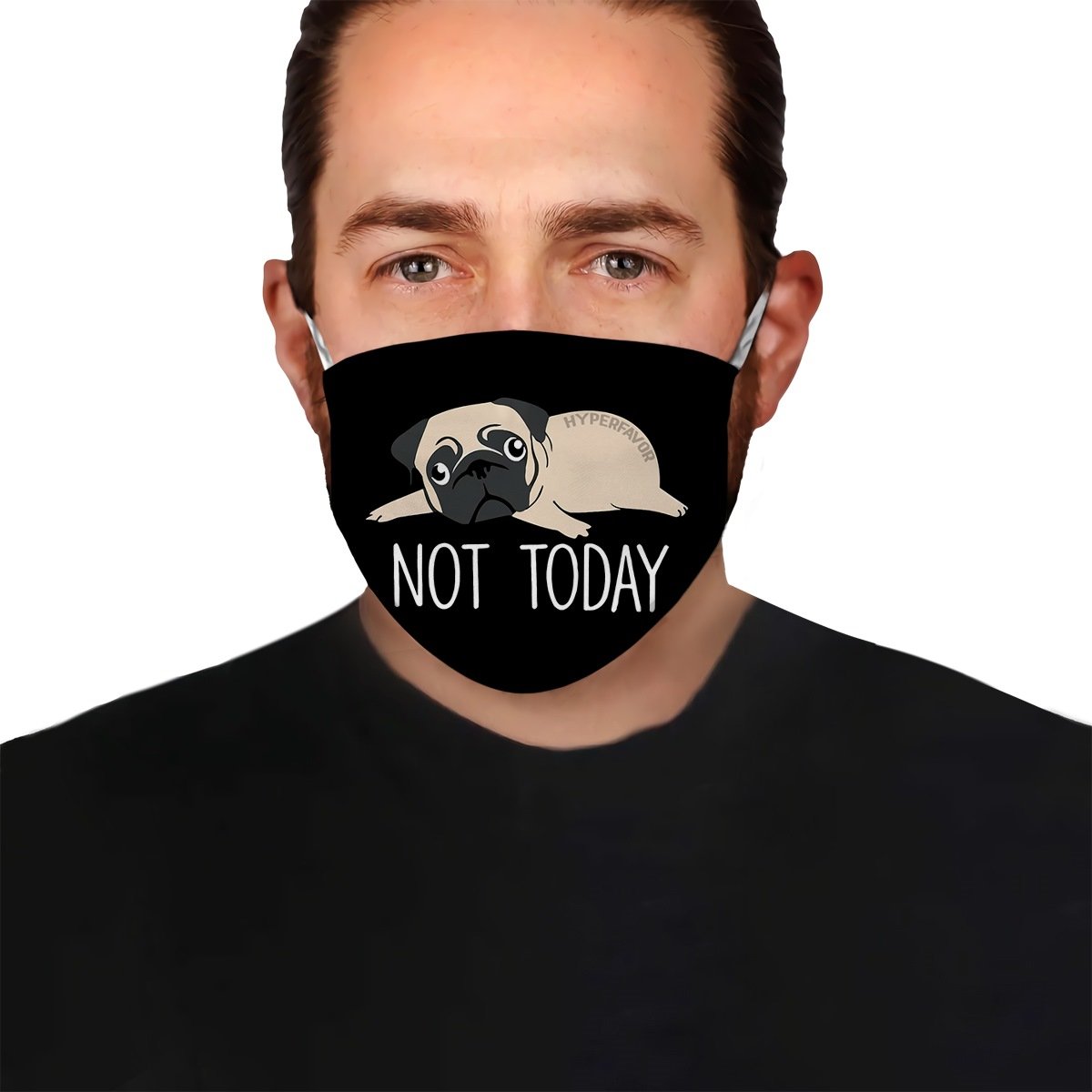 Pug Not Today EZ10 1304 Face Mask