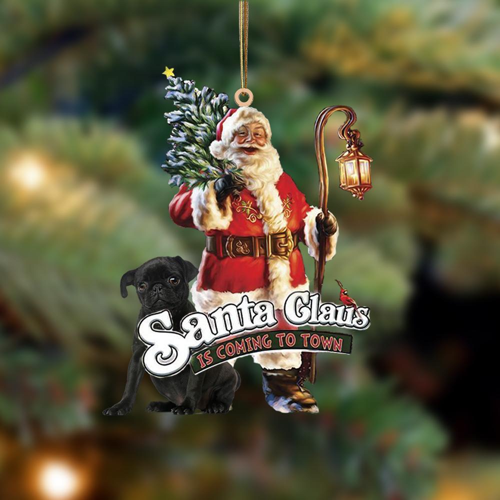 Santa Is Coming To Town With Black Pug-Two Sided Ornament