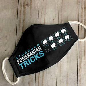 Stubborn Pomeranian Tricks EZ03 0907 Face Mask