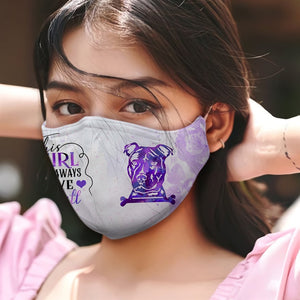 Premium This Girl Will Always Love Pitbull EZ09 2807 Face Mask