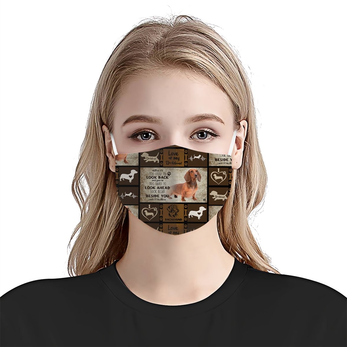 WHEN IT'S TOO HARD TO LOOK BACK DACHSHUND EZ15 3007 Face Mask