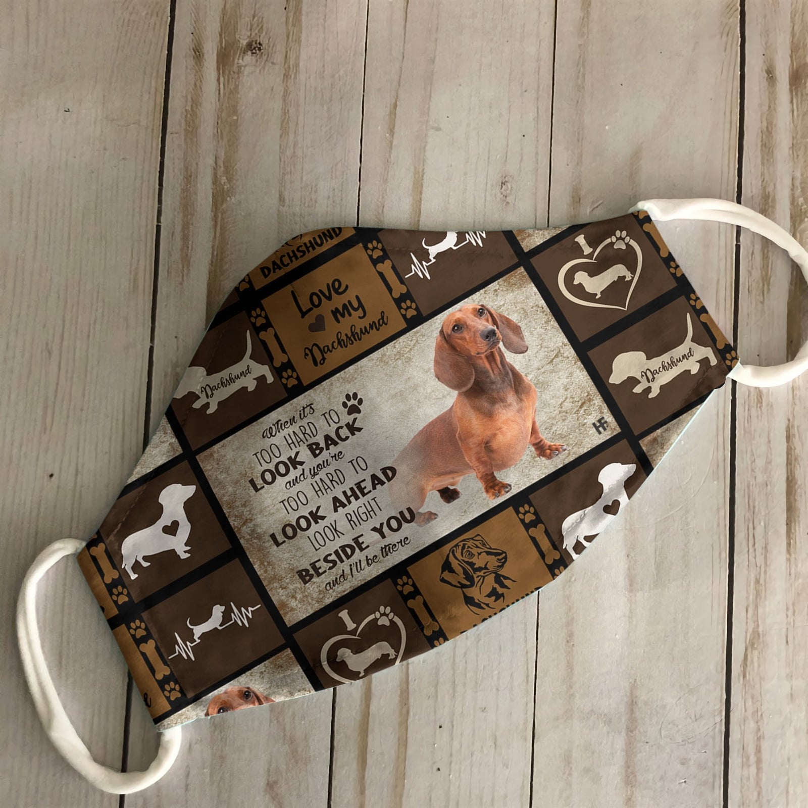 WHEN IT'S TOO HARD TO LOOK BACK DACHSHUND EZ15 3007 Face Mask