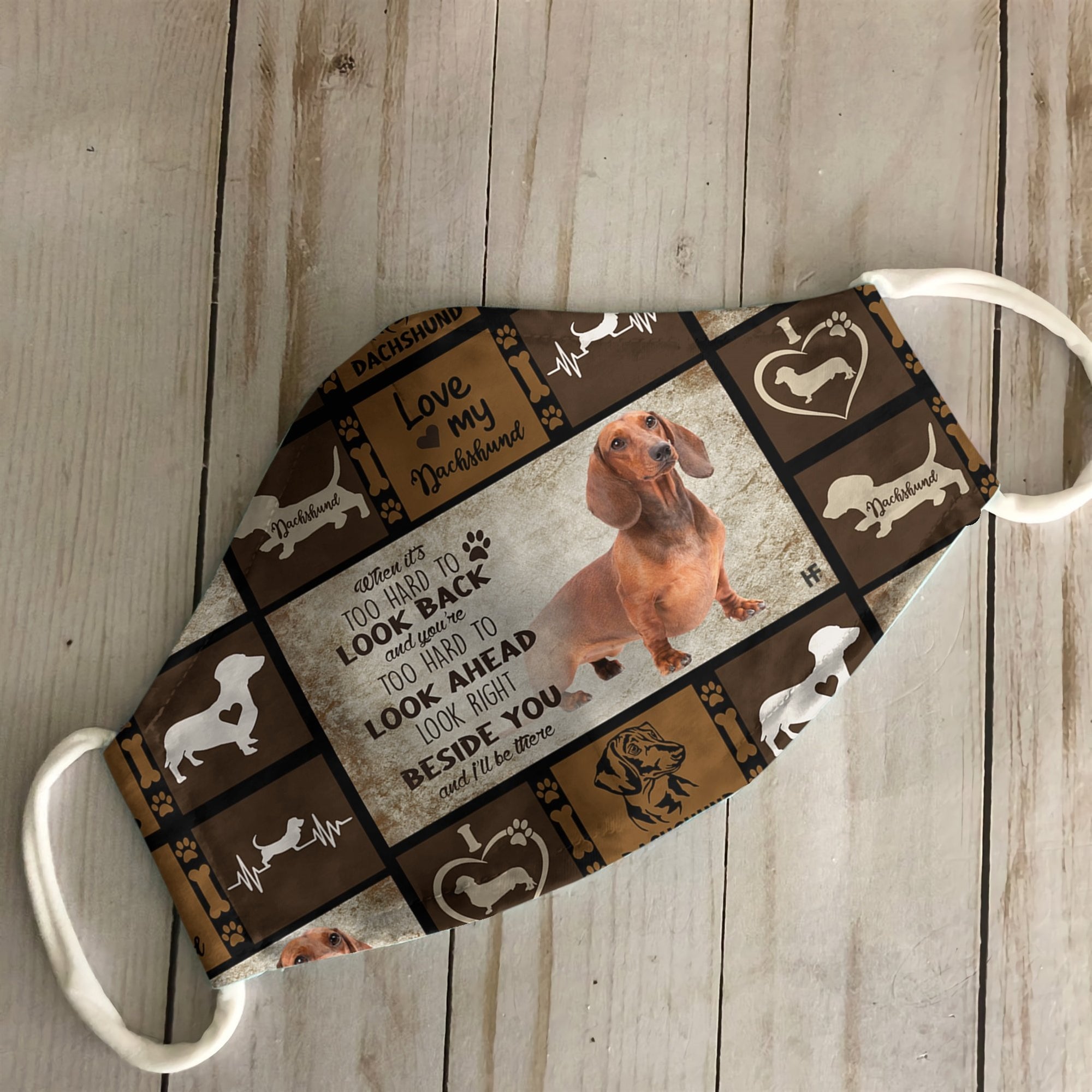 WHEN IT'S TOO HARD TO LOOK BACK DACHSHUND EZ15 3007 Face Mask