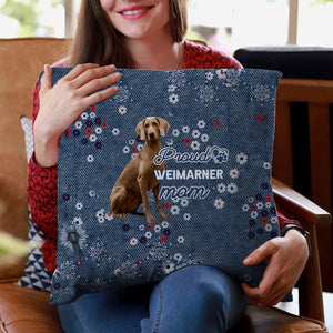 Weimarner Pround Mom-Pillow Case