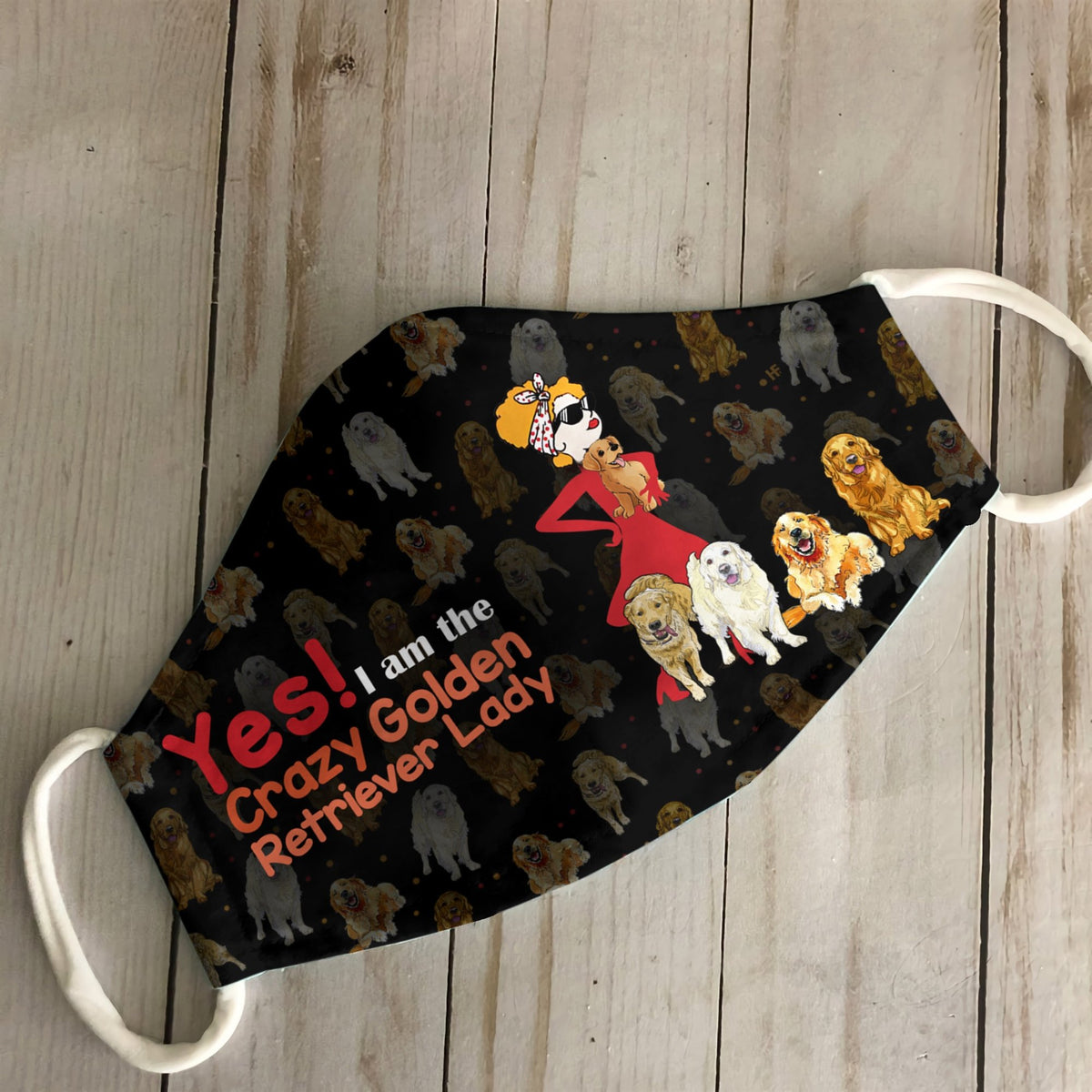 Yes I am The Crazy Golden Retriever Lady V2 EZ16 0907 Face Mask