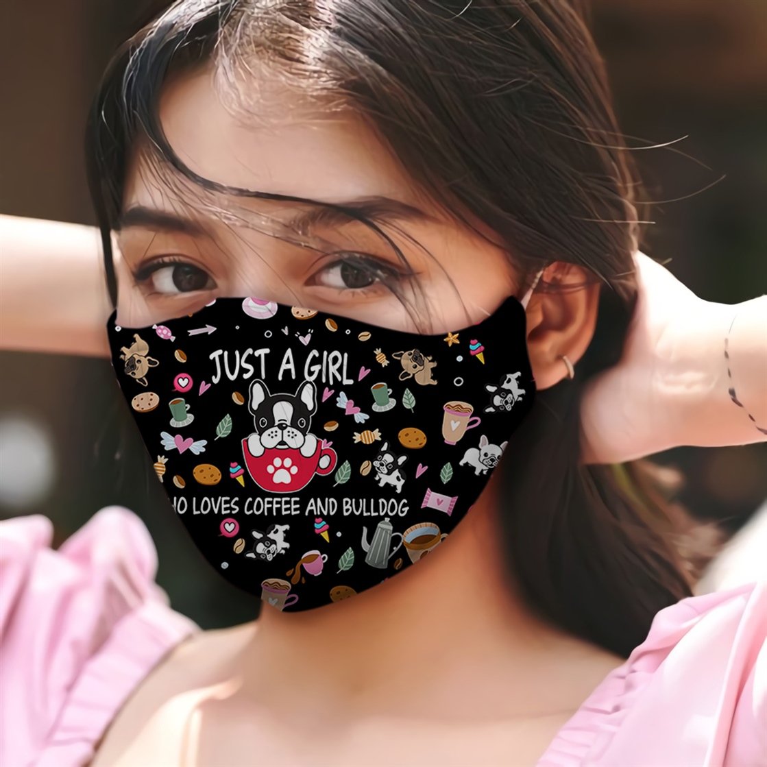 Premium Just A Girl Who Loves Coffee And Bulldog EZ09 0207 Face Mask6