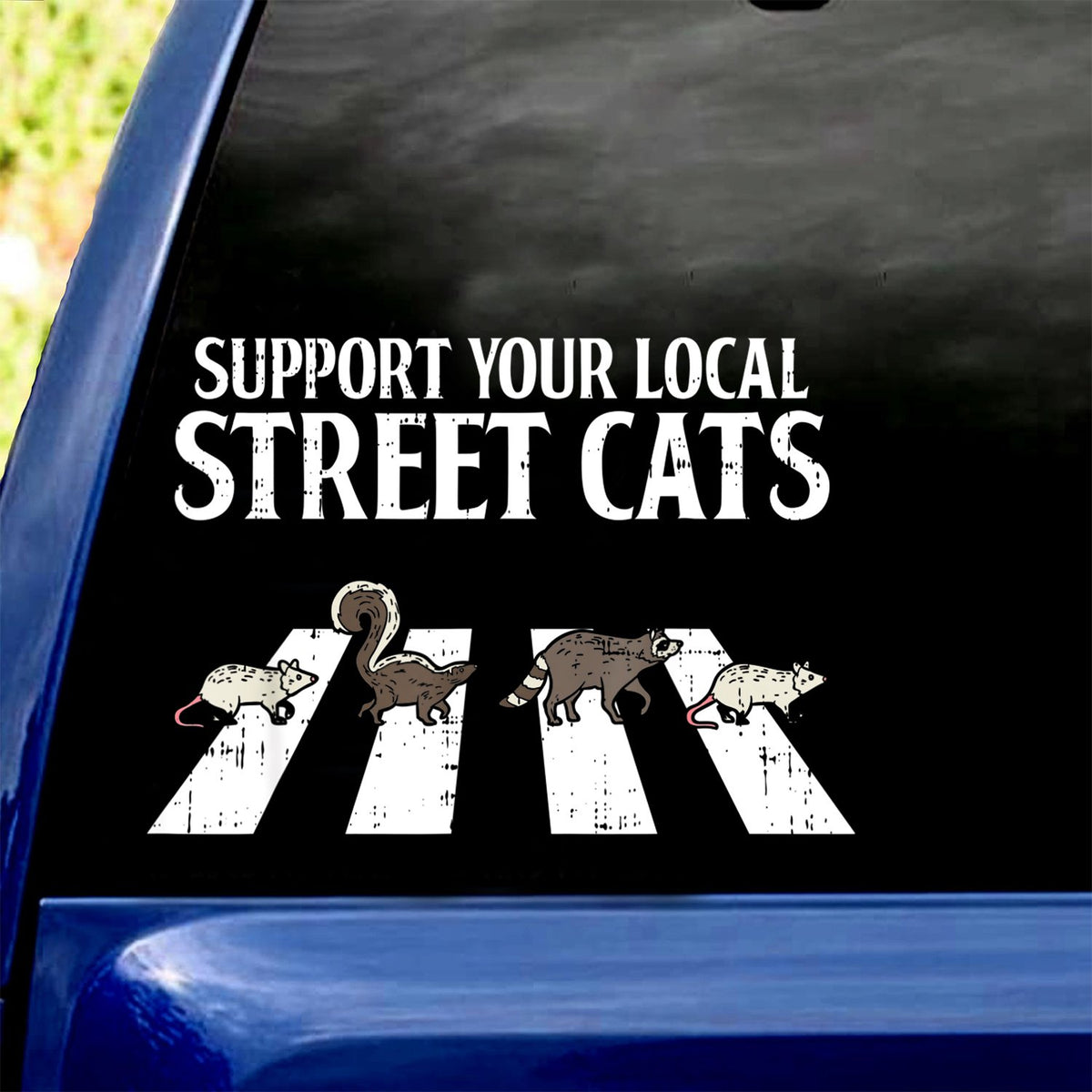 Support Your Local Street Cats Car Sticker