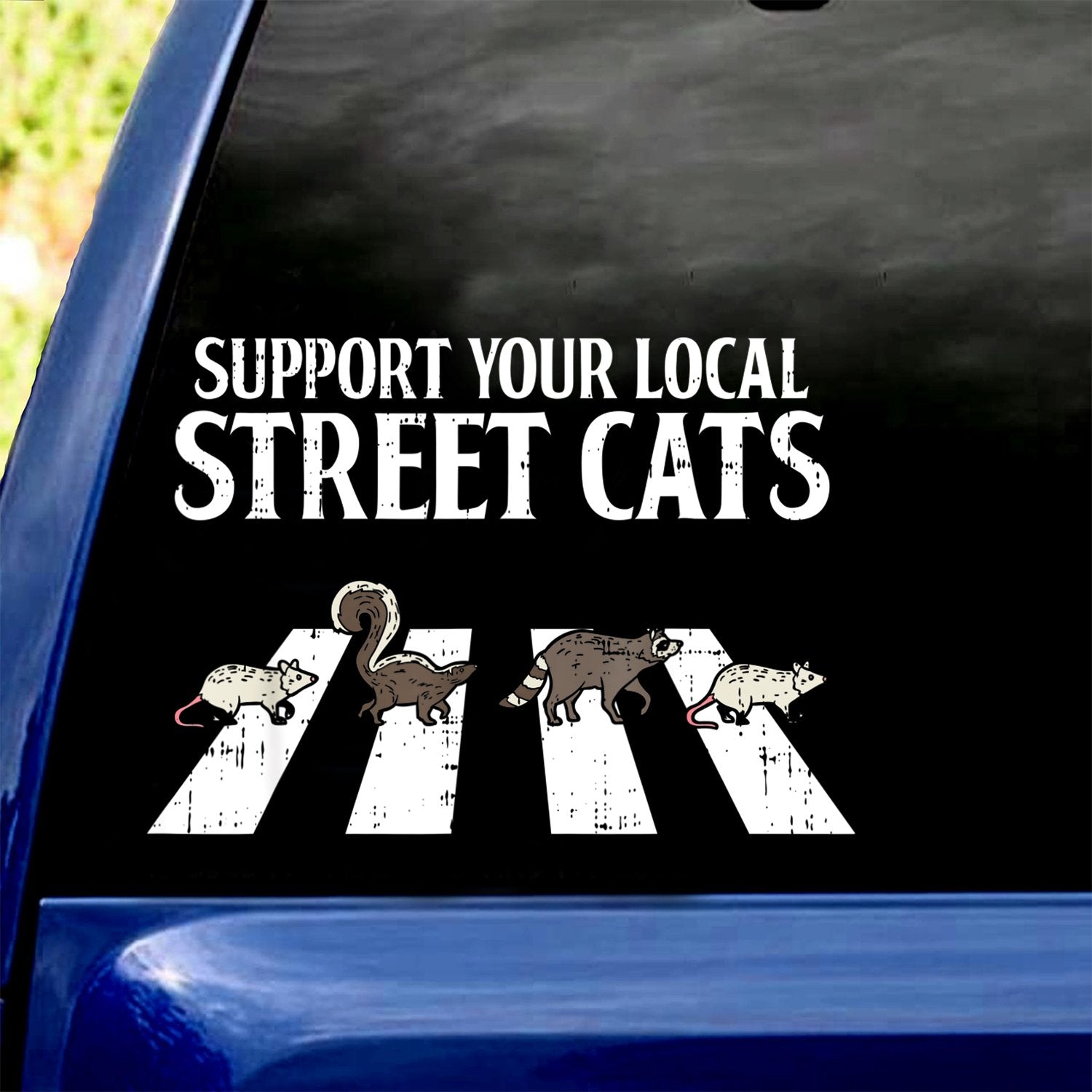 Support Your Local Street Cats Car Sticker
