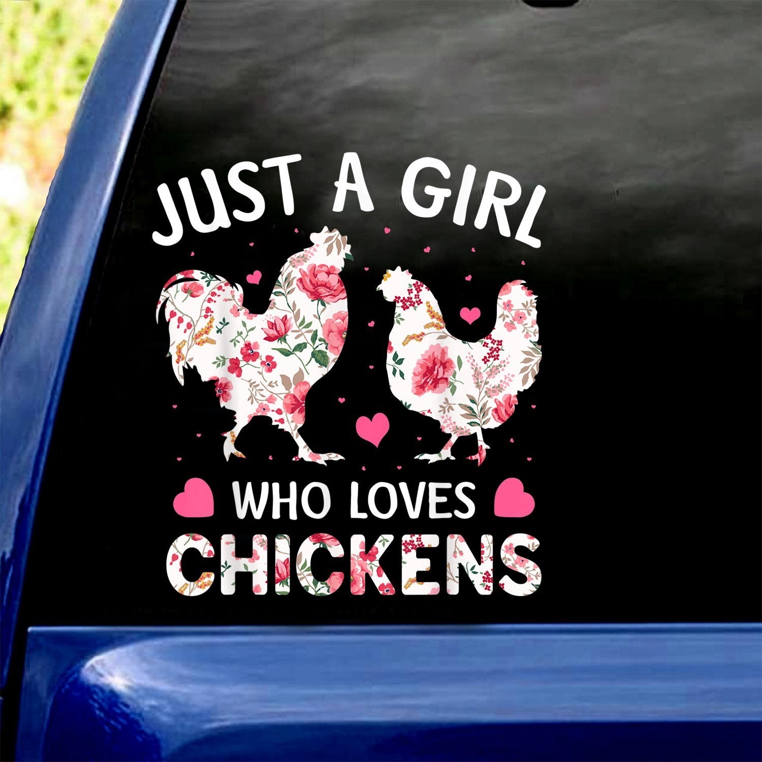 Just A Girl Who Lovers Chickens Car Sticker